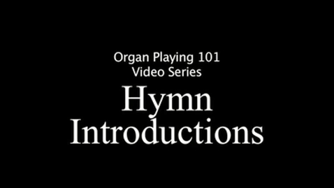 Thumbnail for Hymn Introductions