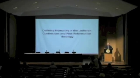 Thumbnail for entry Defining Humanity in the Lutheran Confessions and in Post-Reformation Lutheran Theology