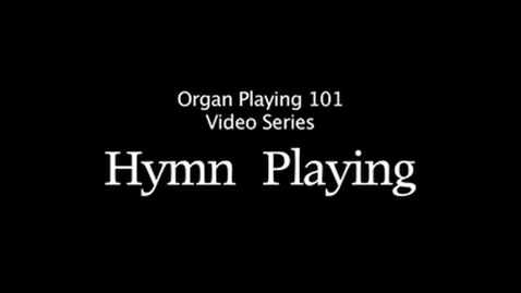 Thumbnail for entry Hymn Playing