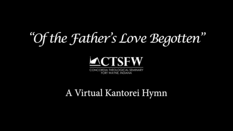 Thumbnail for Of the Father's Love Begotten