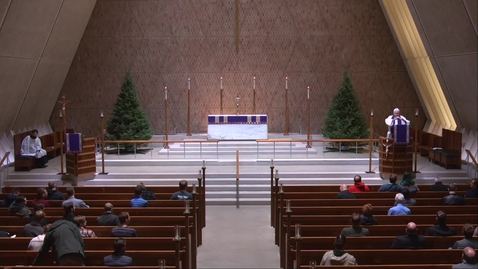 Thumbnail for Kramer Chapel Sermon - Thursday, December 2, 2021