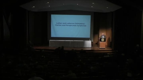 Thumbnail for 2016 Symposia - Lutheran Orthodox Theologians as Heirs of the Reformation