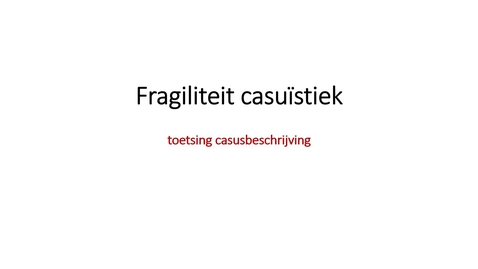 Thumbnail for entry toetsing casusbeschrijving