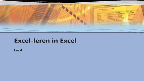 Thumbnail for entry Excel-leren in Excel les 4