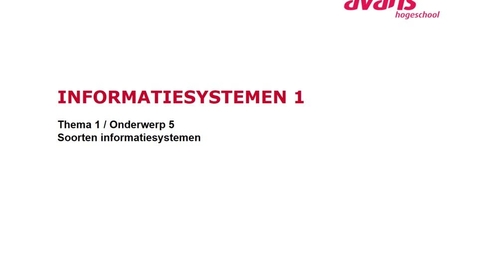 Thumbnail for entry Thema 1.5 Soorten informatiesystemen (1)