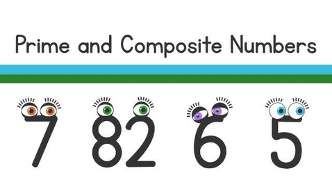 Thumbnail for Prime and Composite Numbers