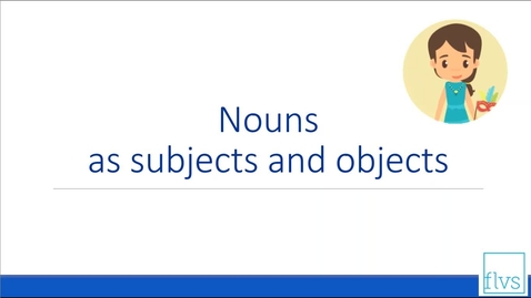 Thumbnail for entry Nouns as subjects and objects