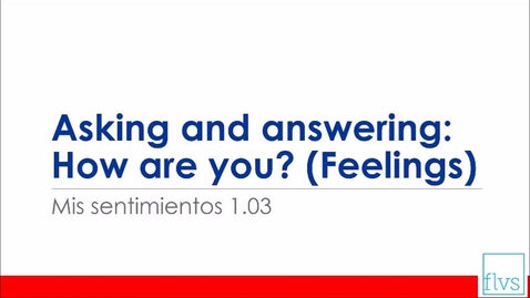 Thumbnail for entry Asking and Answering: How are you? and feelings vocabulary