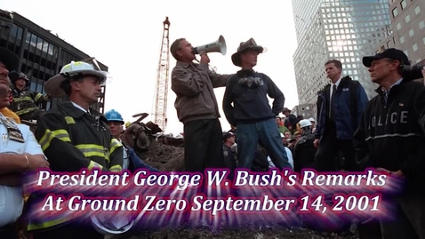 Thumbnail for entry 9/11 President Bush at Ground Zero