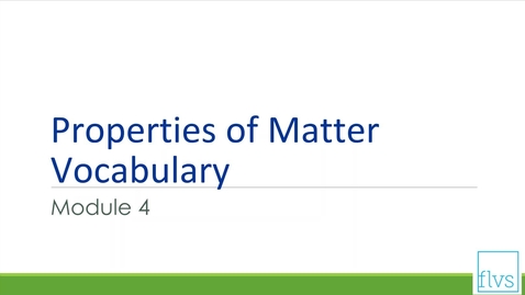 Thumbnail for entry Properties of Matter Vocabulary