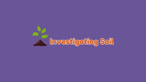 Thumbnail for entry Investigating Soil