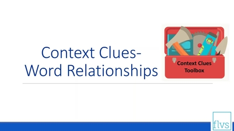 Thumbnail for entry Context Clues- Word Relationships