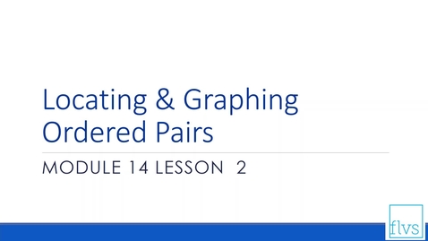 Thumbnail for entry Locating &amp; Graphing Ordered Pairs