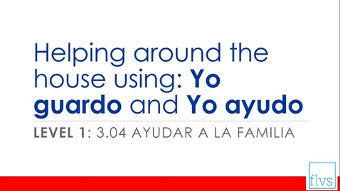 Thumbnail for Helping around the house using: Yo guardo and Yo ayudo