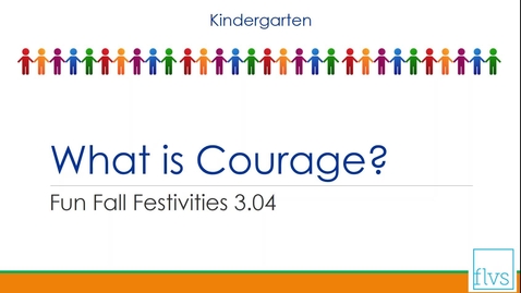 Thumbnail for What does it mean to have courage?