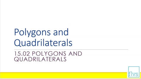 Thumbnail for entry Polygons and Quadrilaterals