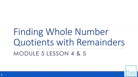 Thumbnail for entry Finding Whole Number Quotients with Remainders