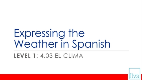 Thumbnail for entry Expressing the Weather in Spanish