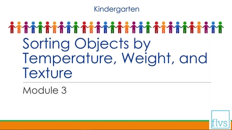 Thumbnail for Sorting Objects by Temperature, Weight, and Texture
