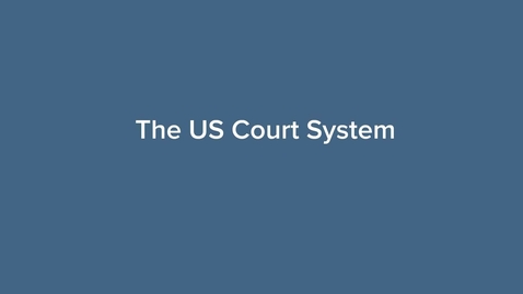 Thumbnail for entry The U.S. Court System