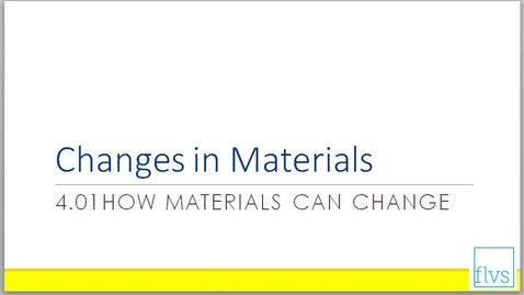 Thumbnail for Changes in Materials