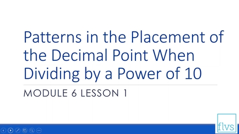 Thumbnail for entry Patterns in the Placement of the Decimal Point When Dividing by a Power of 10