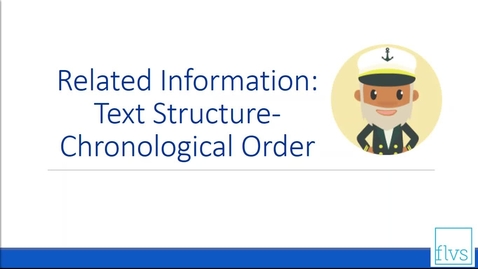 Thumbnail for entry Related Information:Text Structure-Chronological Order