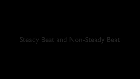 Thumbnail for Steady Beat vs. Not Steady Beat