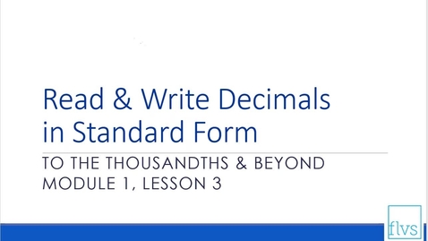 Thumbnail for entry Read and Write Decimals in Standard Form