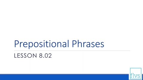 Thumbnail for Prepositional Phrases