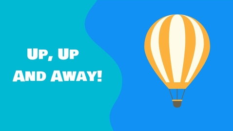 Thumbnail for Up, Up, and Away!
