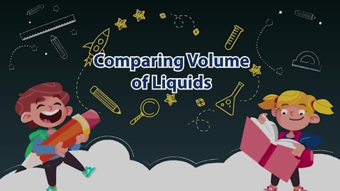 Thumbnail for Comparing Volume of Liquids