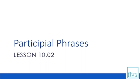 Thumbnail for Participial Phrases