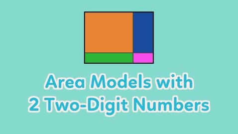 Thumbnail for Area Models with 2 Two-Digit Numbers