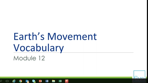 Thumbnail for entry Earth's Movement Vocabulary
