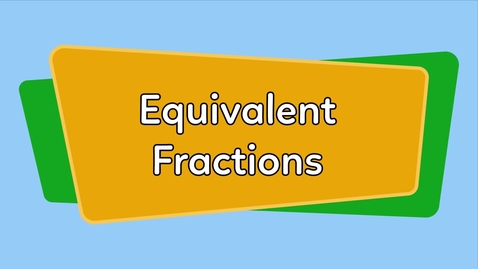 Thumbnail for Equivalent Fractions