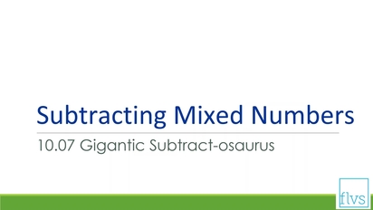 Subtracting Mixed Numbers Flvs