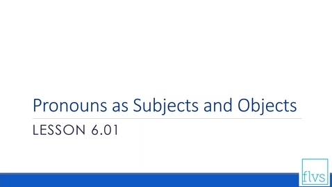 Thumbnail for Pronouns as Subjects and Objects