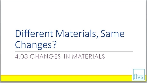 Thumbnail for Different Materials , Same changes