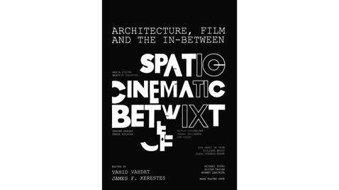 Thumbnail for Architecture, Film, &amp; In-Between