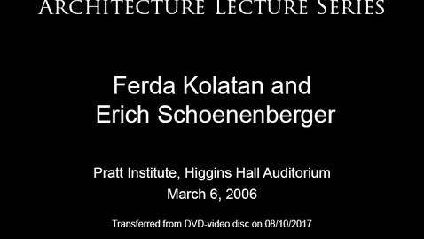 Thumbnail for Architecture Lecture Series: Ferda Kolatan and Erich Schoenenberger
