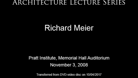 Thumbnail for Architecture Lecture Series: Richard Meier
