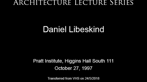 Thumbnail for entry Architecture Lecture Series: Daniel Libeskind