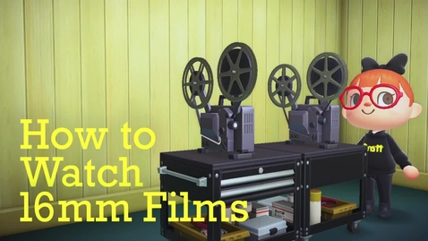 Thumbnail for How to Watch 16mm Films