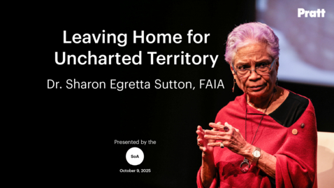 Thumbnail for Dr. Sharon Egretta Sutton — Leaving Home for Uncharted Territory