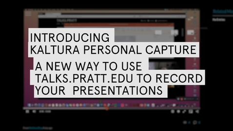 Thumbnail for entry Using Kaltura Personal Capture at Pratt