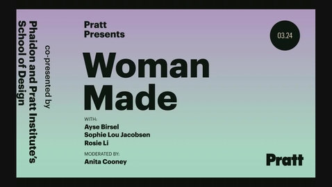 Thumbnail for entry Pratt Presents Woman Made