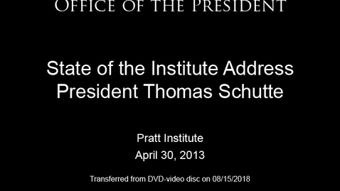 Thumbnail for State of the Institute Address 2013: President Thomas Schutte