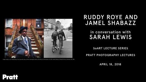 Thumbnail for entry Ruddy Roye &amp; Jamel Shabazz in Conversation with Sarah Lewis