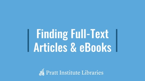 Thumbnail for entry Finding Full-Text Articles &amp; eBooks